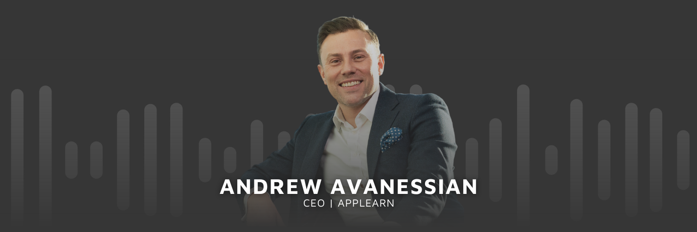 Andrew Avanessian, CEO of AppLearn, on Maven's podcast, Invested